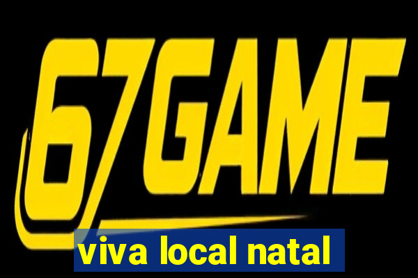 viva local natal